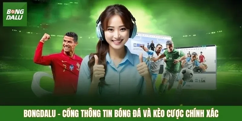 Bongdalu cổng thông tin bóng đá, kèo cược hàng đầu hiện nay